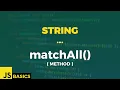 Javascript Basics String matchAll method