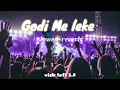 Lagu Godi Me Leke | Slowed+Reverb | Bhojpuri song | #pawansingh #shilpiraj | VISH LOFI WORLD