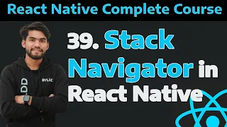 39 React Native Stack Navigator Complete Tutorial and Setup Learn React Native Stack Navigator 39
