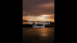 golden brown instrumental the stranglers slowed 