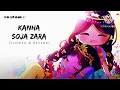 Kanha Soja Zara||Slowed+Reverb|| Lofi version||By-N.M Lofi Music 🎶