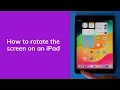 How To Rotate the Screen on an iPad