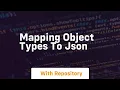 Mapping object types to json