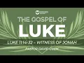 Luke 11 14-32 - Witness of Jonah