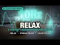 Calm Your Mind Relax 10Hz Alpha Monaural Beats Relaxation Music 2 Hours