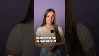 Ezek változnak szeptembertől