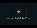 Lagu moonchild ballad - tale of the nine tailed (s l o w e d \u0026 r e v e r b)