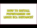 How to install PHPMyAdmin on Linux EC2 instance 10 Solutions