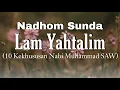 Download Lagu Nadhom sunda lam yahtalim - Assyamail muhammadiyah assyarifah (10 kaistimewaan Kanjeung Nabi)