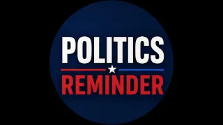 Politics Reminder Live Stream