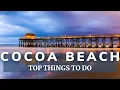 Top Things to Do on a Cocoa Beach Day Trip