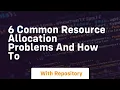 6 common resource allocation problems and how to