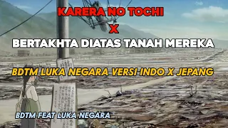 luka negara kau bertakhta karera no tochi indonesia x jepang version