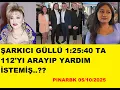 Download Lagu ŞARKICI GÜLLÜ 1:25:40 TA 112'YI ARAYIP YARDIM İSTEMİŞ..??