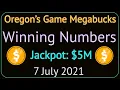 Today Oregon s Game Megabucks Winning Numbers Wednesday 7 July 2021 Game Megabucks Drawing Tonight