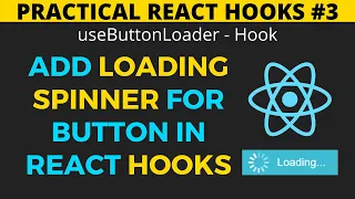 Practical React Hooks Add loading spinner for buttons in reactjs using hooks API