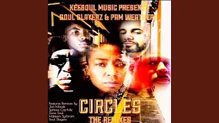 circles soul slayerz summer in san juan remix