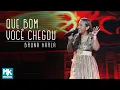 Download Lagu Bruna Karla - Que Bom Você Chegou (Ao Vivo) DVD Advogado Fiel