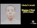 G Herbo Ft. Jeremih - Whatever U Want [2025] (Clean)