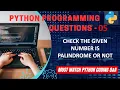 P5 Python Program to Check If Given Number Is Palindrome Or Not Python Programming Explanation