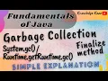Garbage Collection Finalize method Simple Explantion with Program Java