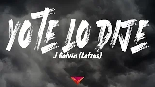 Download J Balvin - Yo Te Lo Dije (Letras) MP3