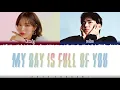 ZICO, WENDY – 'MY DAY IS FULL OF YOU' (The King OST Part 10) Lyrics [Color Coded_Han_Rom_Eng]