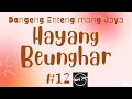 Download Lagu HAYANG BEUNGHAR 12, Dongeng Enteng Mang Jaya, Carita Sunda @MangJayaOfficial