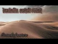 Download Lagu Relaksasi suasana di gurun pasir | suara gurun pasir | suara alam | wind desert | sound of nature