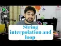 String interpolation and loops