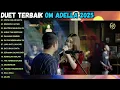 OM ADELLA TERBARU 2025 | CINTA DAN AIR MATA - RINDUNYA HATIKU - BAHTERA MAHLIGAI CINTA
