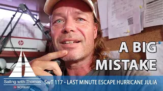 THIS WAS A BIG MISTAKE – SwT 117 – ESCAPING HURRICANE JULIA LAST MINUTE WITH AMATEURS ON MY SIDE