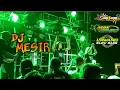 Lagu || DJ MESIR || Slow Bass x Jaranan ||