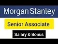 Morgan Stanley Senior Associate Salary Bonus Morgan Stanley Job Salary
