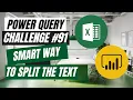 How to Split Messy Text THE SMART WAY - Power Query Challenge 91