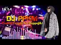 Dj PPKM (Puadai Pappoji Ko Mappoji )