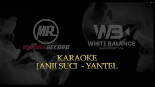 Download Karaoke  - Janji Suci (Yantel) MP3