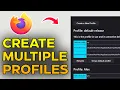 How to Create a New Firefox Profile Manage Multiple Firefox Profiles Easily