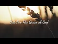 But For The Grace Of God | SG Song