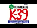 The Challengers - K-39 (1964)