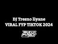 Download Lagu DJ TRESNO LIYANE BY RULLY FVNKY VIRAL FYP TIKTOK TERBARU 2024 YANG KALIAN CARI!