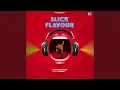 Lagu Slick Flavour (feat. Mani Manjinder)