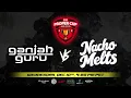Proper Cup - Hash Bracket: Ganjah Guru vs Nacho Melts