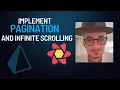How you can implement pagination and infinite scrolling