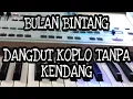 Download Lagu BULAN BINTANG - RHOMA IRAMA || DANGDUT KOPLO TANPA KENDANG || KARAOKE