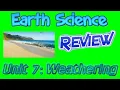 Earth Science Review 21 Unit 7 - Physical Weathering