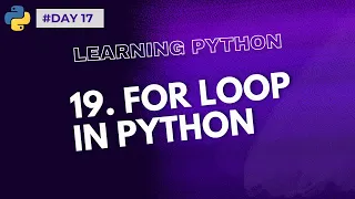 17 FOR LOOP IN PYTHON LEARNING PYTHON