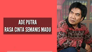 Download Ade Putra - Rasa Cinta Semanis Madu MP3