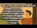 Lagu KOMPILASI LAGU ENAK DI DENGAR(7 LAGU)