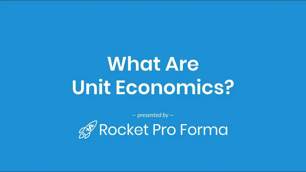 Unit Economics for your Startup Financial Projections